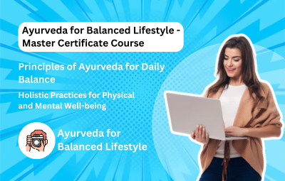Ayurveda for Balanced Lifestyle - Master Certificate Course - Udemy